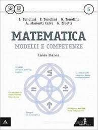 MATEMATICA MODELLI E COMPETENZE - LINEA BIANCA - 9788829846115 - ScuolaQui